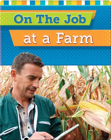 On the Job at a Farm book