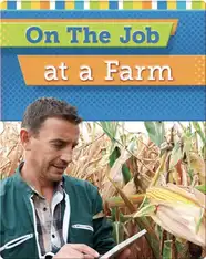 On the Job at a Farm