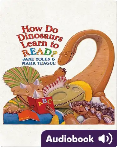 How Do Dinosaurs Learn to Read? book
