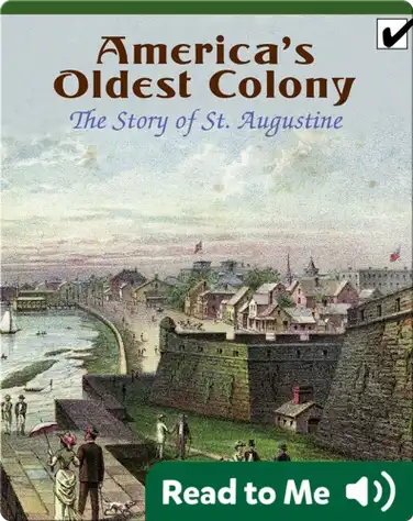 America’s Oldest Colony: The Story of St. Augustine book