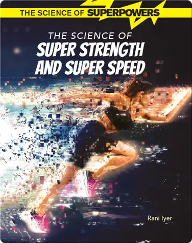 The Science of Super Strength and Super Speed book