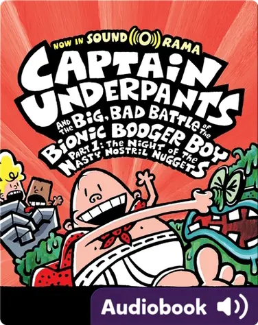 Captain Underpants and the Big, Bad Battle of the Bionic Booger Boy, Part 1 book