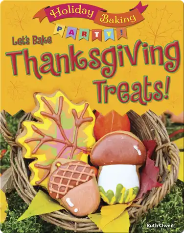 Let's Bake Thanksgiving Treats! book