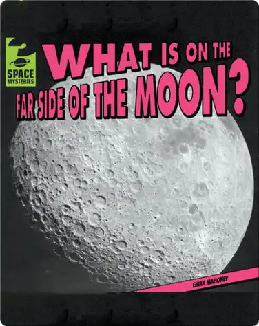 What Is on the Far Side of the Moon? book