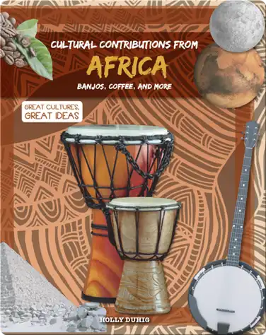 Cultural Contributions from Africa: Banjos, Coffee, and More book