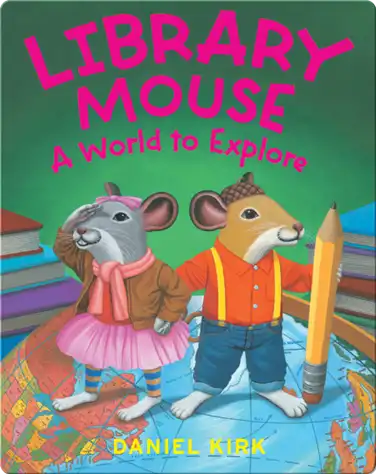 Library Mouse: A World to Explore book