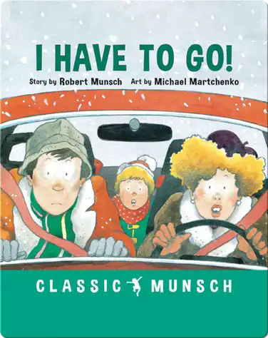 I Have To Go! book