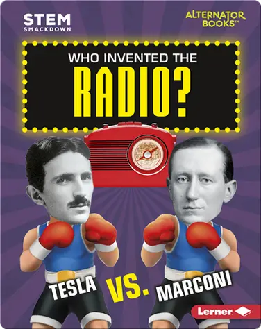 Who Invented the Radio?: Tesla vs. Marconi book