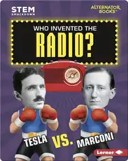 Who Invented the Radio?: Tesla vs. Marconi