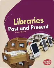 Libraries Past and Present