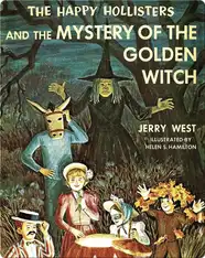 The Happy Hollisters and the Mystery of the Golden Witch
