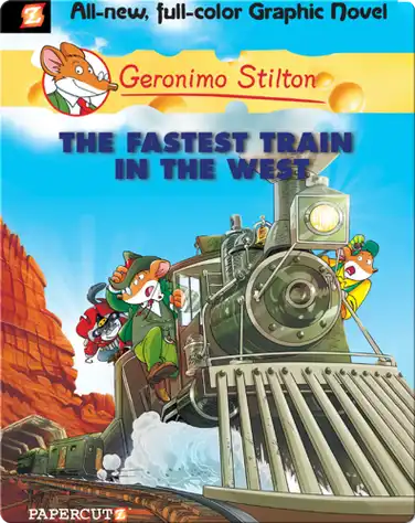 Geronimo Stilton Graphic Novel #13: The Fastest Train in the West book