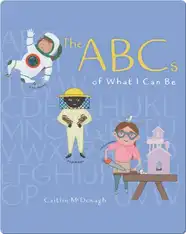 The ABCs of What I Can Be