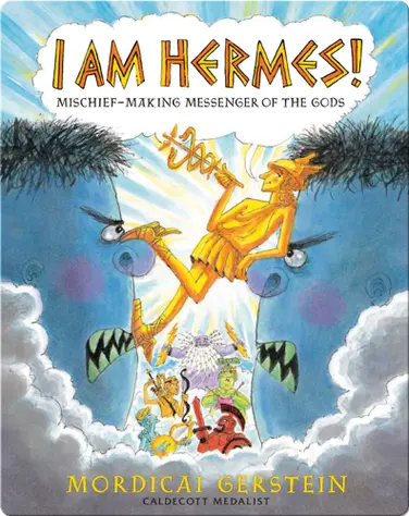 I Am Hermes!: Mischief-Making Messenger of the Gods book
