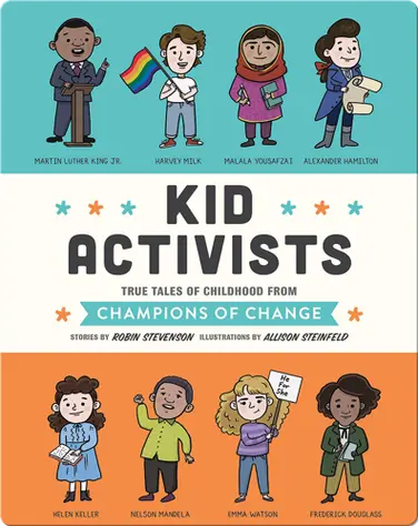 Kid Activists: True Tales of Childhood from Champions of Change book