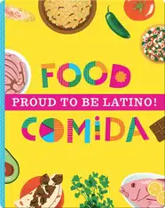 Proud to be Latino!: Food / Comida