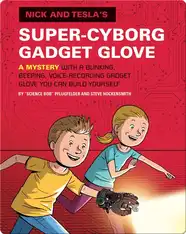 Nick and Tesla's Super-Cyborg Gadget Glove