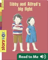 Libby and Alfred's Big Fight