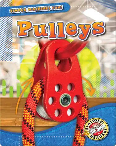 Simple Machines Fun!: Pulleys book