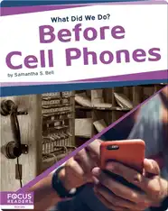 What Did We Do? Before Cell Phones