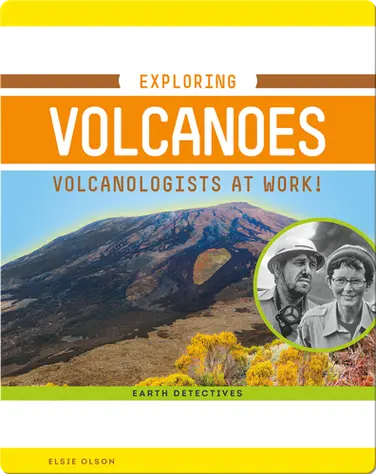 Exploring Volcanoes: Volcanologists at Work! book