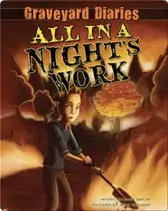 Graveyard Diaries #6: All in a Night's Work