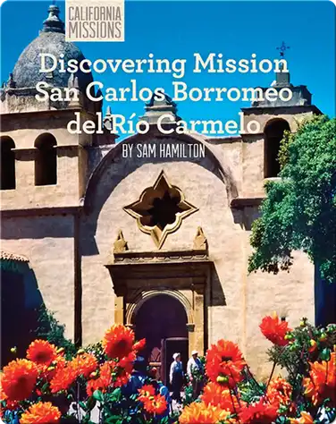 Discovering Mission San Carlos Borromeo del Río Carmelo book