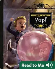 Ghost Detectors Book 7: Pop!
