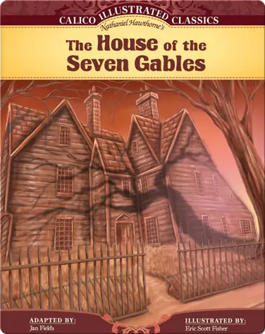 Calico Illustrated Calssics: The House of the Seven Gables book