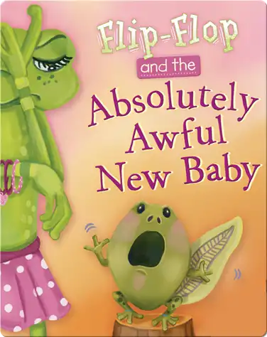 Flip-Flop and the Absolutely Awful New Baby book