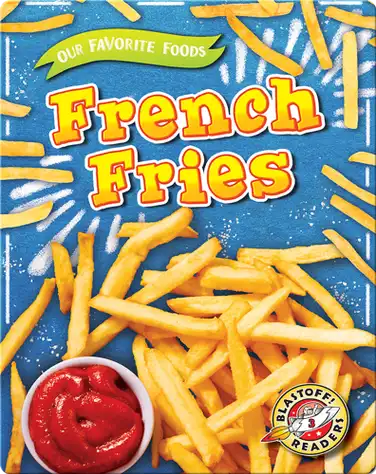 Our Favorite Foods: French Fries book