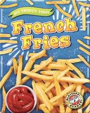 Our Favorite Foods: French Fries