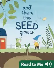 And Then the Seed Grew