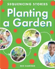 Sequencing Stories: Planting a Garden