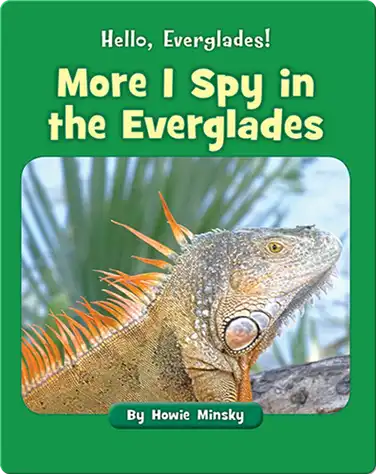 Hello, Everglades!: More I Spy in the Everglades book