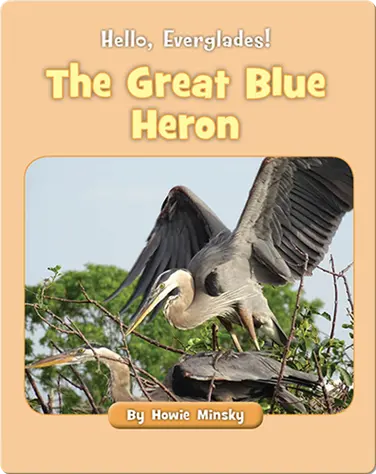 Hello, Everglades!: The Great Blue Heron book