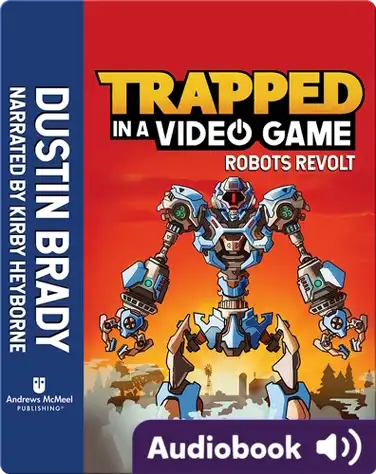 Trapped in a Video Game Book 3: Robots Revolt book