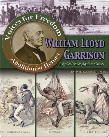 William Lloyd Garrison: A Radical Voice Against Slavery book