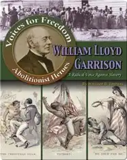 William Lloyd Garrison: A Radical Voice Against Slavery