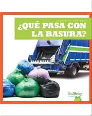 ¿Qué pasa con la basura? (Where Does Garbage Go?)