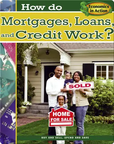 How do Mortgages, Loans and Credit Work? book