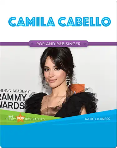 Big Buddy Pop Biographies: Camila Cabello book