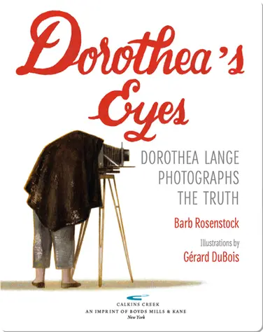 Dorothea's Eyes: Dorothea Lange Photographs the Truth book
