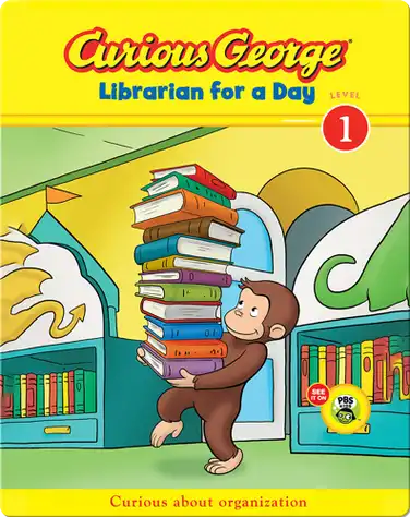 Curious George: Librarian for a Day book