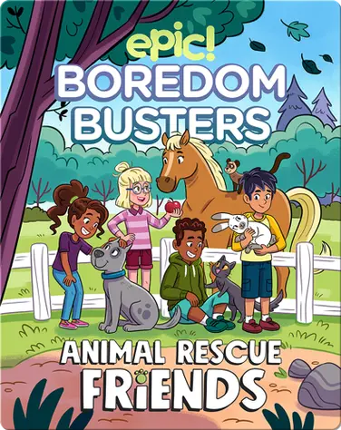 Epic Boredom Busters: Animal Rescue Friends book