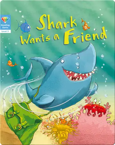 Reading Gems: Shark Wants a Friend (Level 3) book