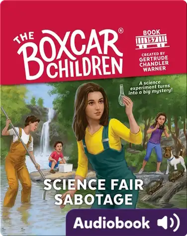 The Boxcar Children: Science Fair Sabotage book