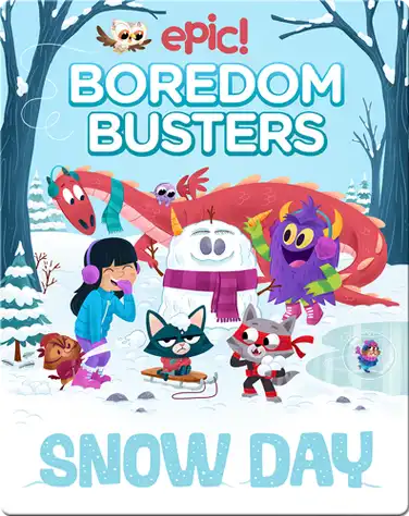 Epic Boredom Busters: Snow Day book