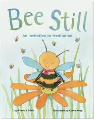 Bee Still: An Invitation to Meditation