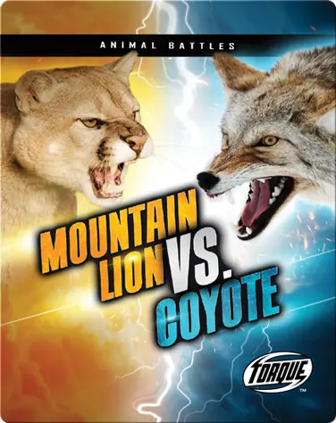 Animal Battles: Mountain Lion vs. Coyote book
